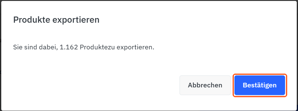 Rückfrage Produkte exportieren mit der Schaltfläche Bestätigen